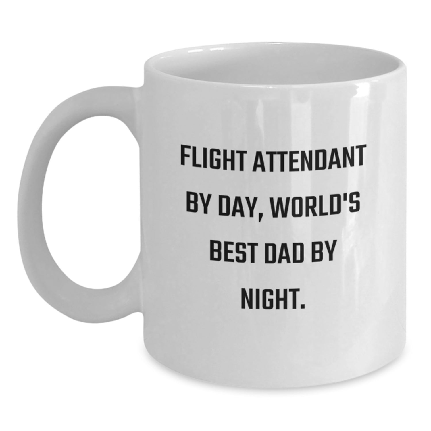 Flight Attendant Mug, Funny Quote Gifts for Flight Attendants, Birthday Unique Gifts from Friends, 'Flight Attendant By Day, World's Best Dad By Night.' - Main