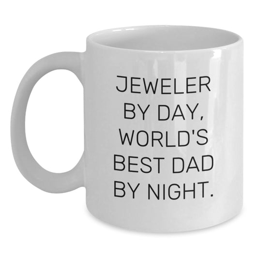 Funny Jeweler Gifts from Dad to World's Best Jeweler By Day, White Coffee Mug for Birthday - Main