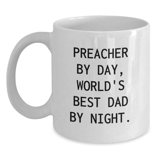 Preacher Humor White Coffee Mug - 'Preacher By Day, World's Best Dad By Night' Graduation Gift from Friends to Men - Main