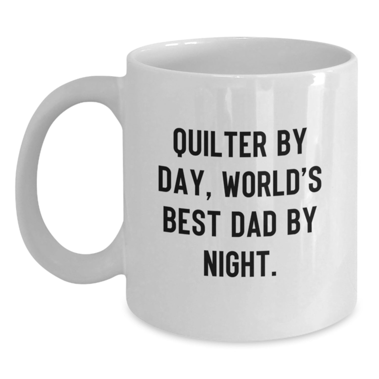 Quilter Gifts from Men to Quilter, Funny White Coffee Mug, Birthday Unique Ideas - Main