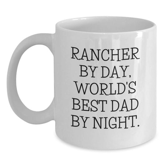 Rancher's Daily Grind, World's Best Dad's Nighttime Cheers, Funny Graduation Gifts from Men to Rancher, White Coffee Mug - Main