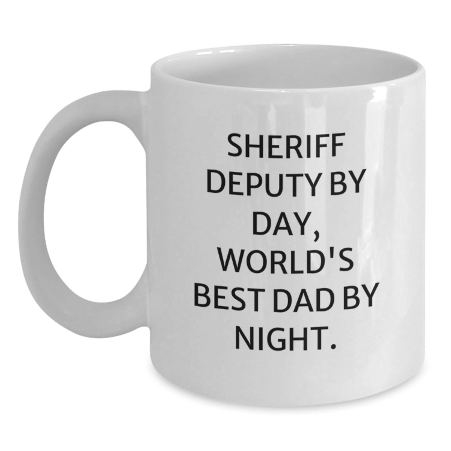 Funny Sheriff Deputy Gifts, Sheriff Deputy By Day, World's Best Dad By Night. - White Coffee Mug for Birthday - Main