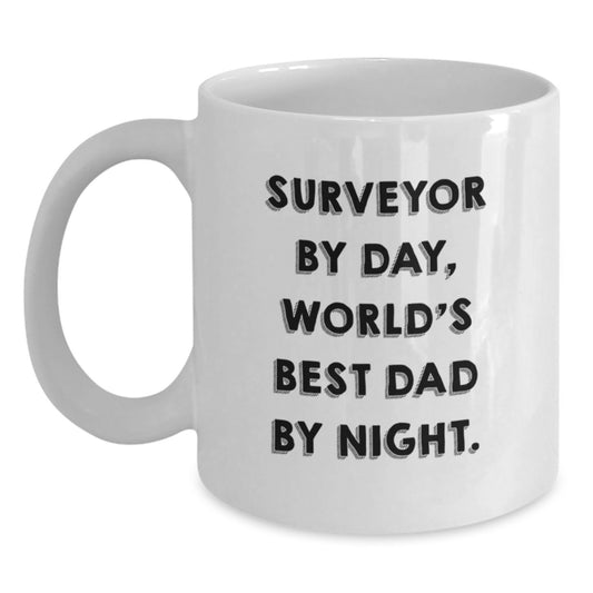 Funny Surveyor Gifts for Men, White Coffee Mug for Surveyor By Day, World's Best Dad By Night, Birthday Unique Gifts from Family - Main