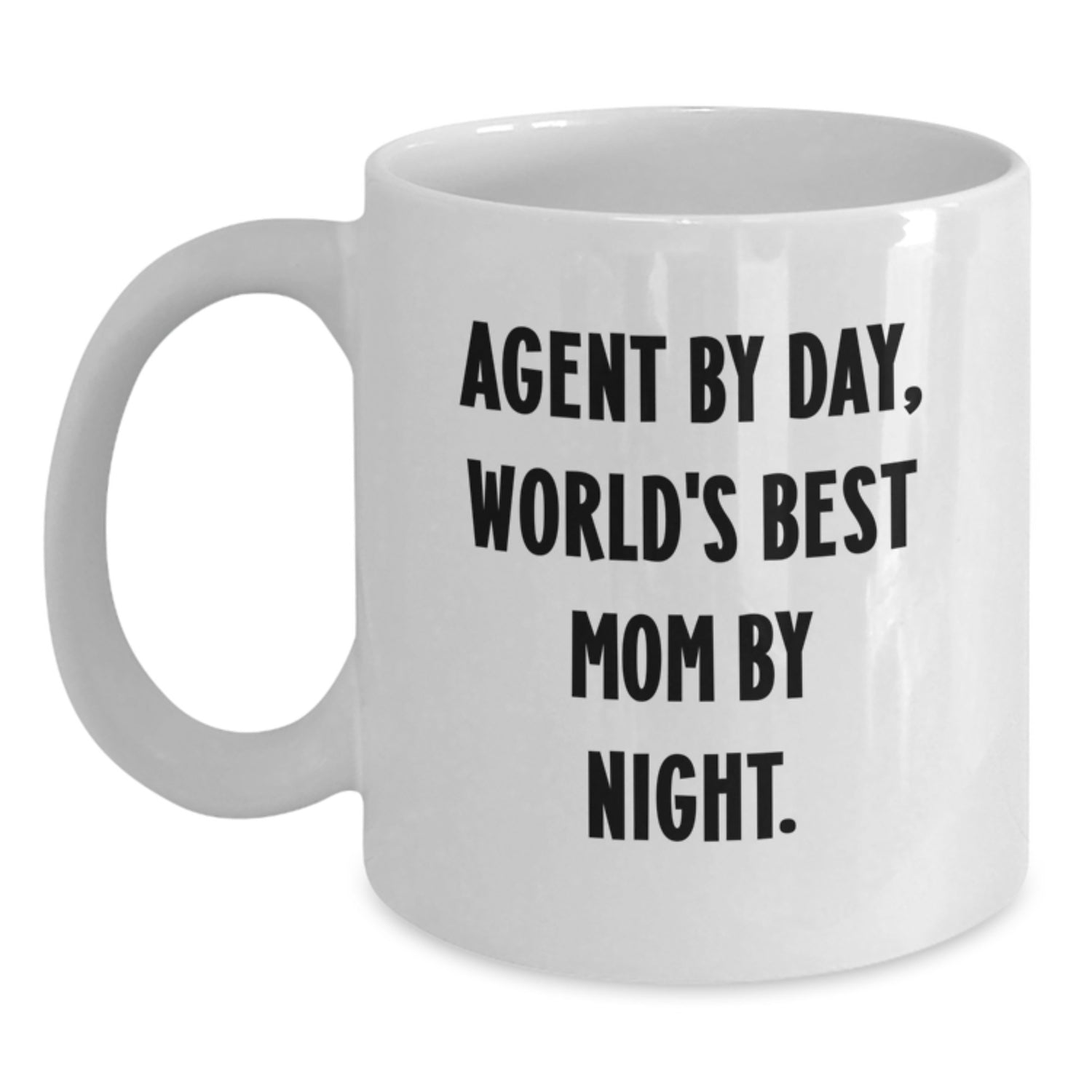Agent By Day, World's Best Mom By Night. Funny White Coffee Mug Gifts from Family to Agent on Birthday - Main
