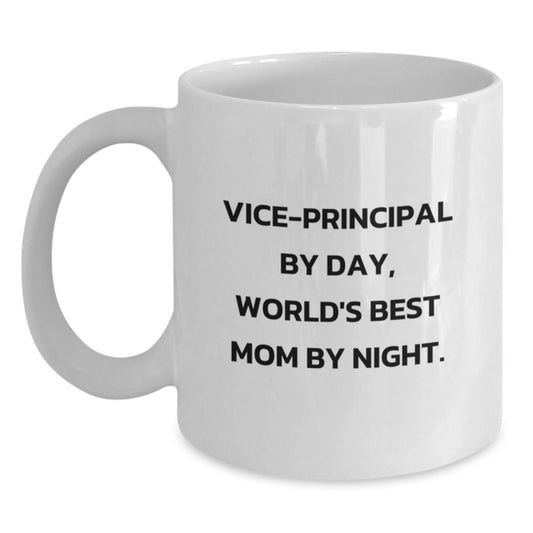 Vice-principal Gifts from Mom by Day, Funny White Coffee Mug for Birthday, Vice-principal By Day, World's Best Mom By Night. - Main