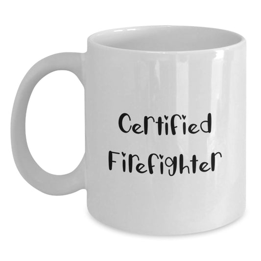Funny Firefighter Gifts for Men, White Coffee Mug with 'Certified Firefighter' Quote, Unique Graduation Gifts from Family - Main