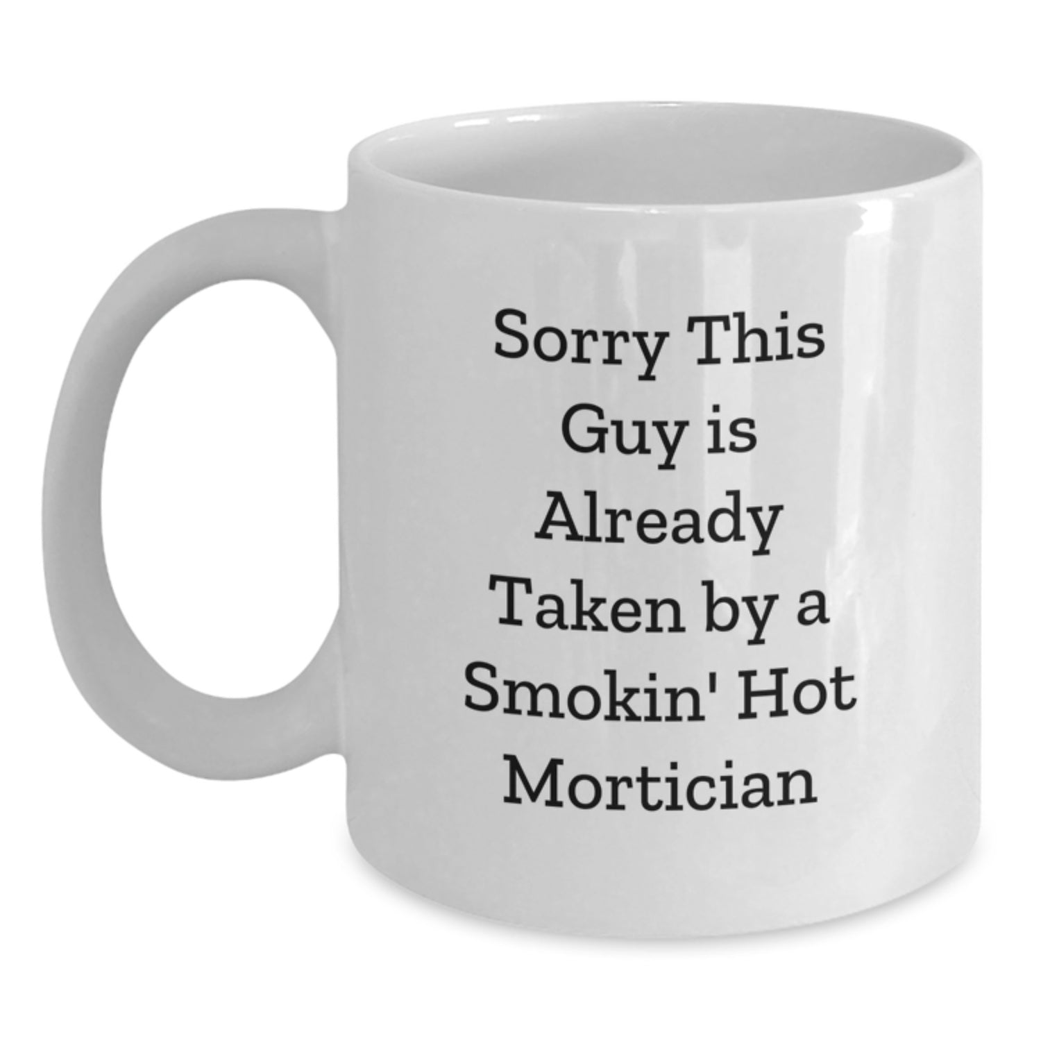 Funny Mortician Gifts, White Coffee Mug for Mortician Lovers, Gifts from Friends, Birthday Unique Gifts for Mortician - Main
