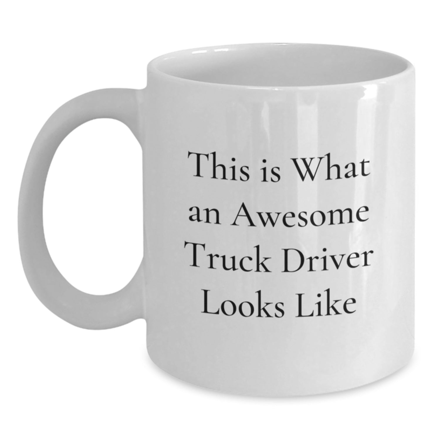 Funny Truck Driver Gifts, This Is What An Awesome Truck Driver Looks Like, White Coffee Mug, Perfect Birthday Unique Gifts from Friends, Gifts for Truck Driver - Main