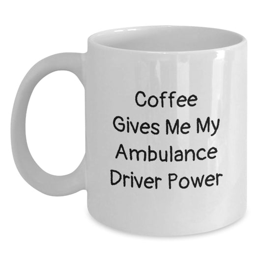 Funny Ambulance Driver Coffee Mug Gifts from Family, Friends, or Coworkers for Ambulance Driver Graduation Unique Gifts - Main