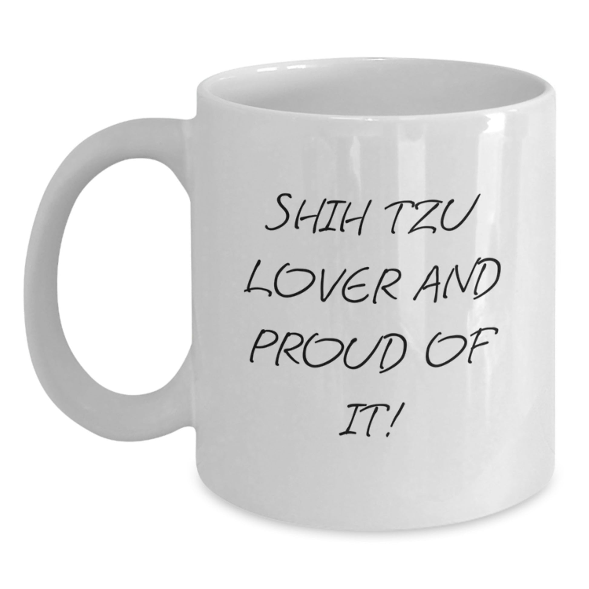 Shih Tzu Dog Lovers, Get Ready for a Funny Quote! Shih Tzu Gifts, White Coffee Mug, Birthday Unique Gifts from Friends, for Shih Tzu Dog Enthusiasts - Main