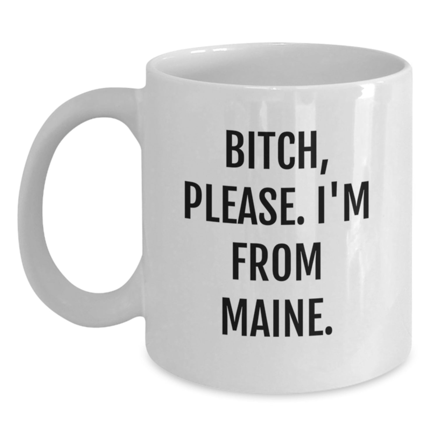 Maine Proud White Coffee Mug, Funny Quote Gift from Friends to Maine Lovers, Birthday Unique Gifts for Women and Men - Main