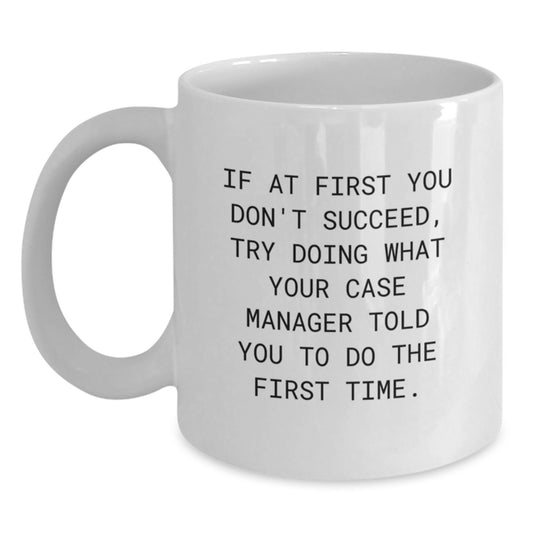 Funny Case Manager Gifts from Friends - White Coffee Mug for Birthday - Main