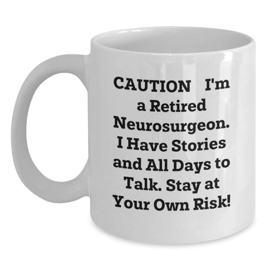 Funny Neurosurgeon Gifts from Men to Men, Inspirational Quote White Coffee Mug, Graduation Unique Gifts for Neurosurgeon Friends, 11oz or 15oz Ceramic Mug - Main