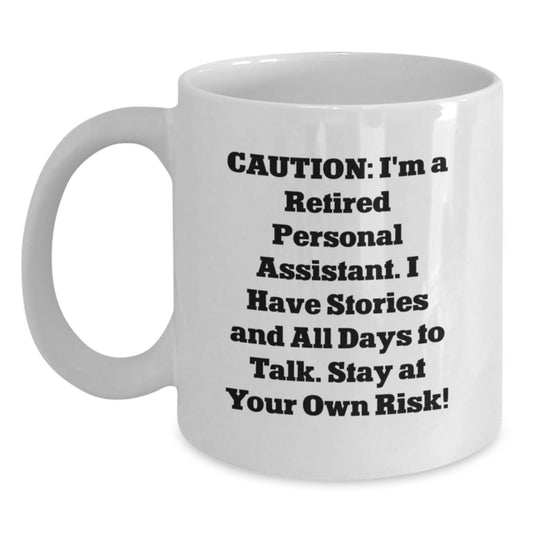 Funny Retirement Personal Assistant Gifts from Friends - White Coffee Mug for Men, Women, Coworkers or Family - Humorous Mug for Graduation - Main