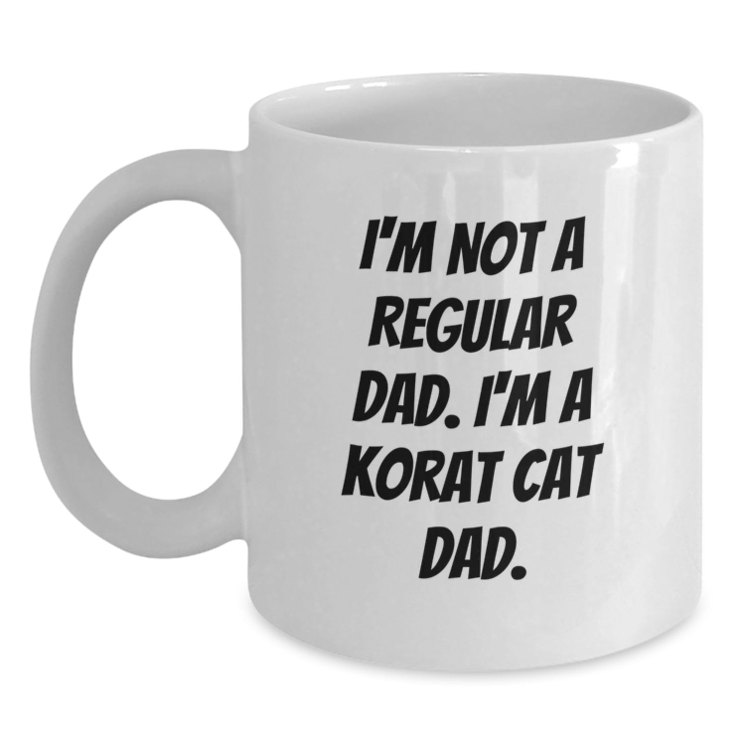Korat Cat Dad Humor White Coffee Mug, Gifts from Men for Korat Cat Lovers, Unique Graduation Gifts for Him, Funny Quote - Main
