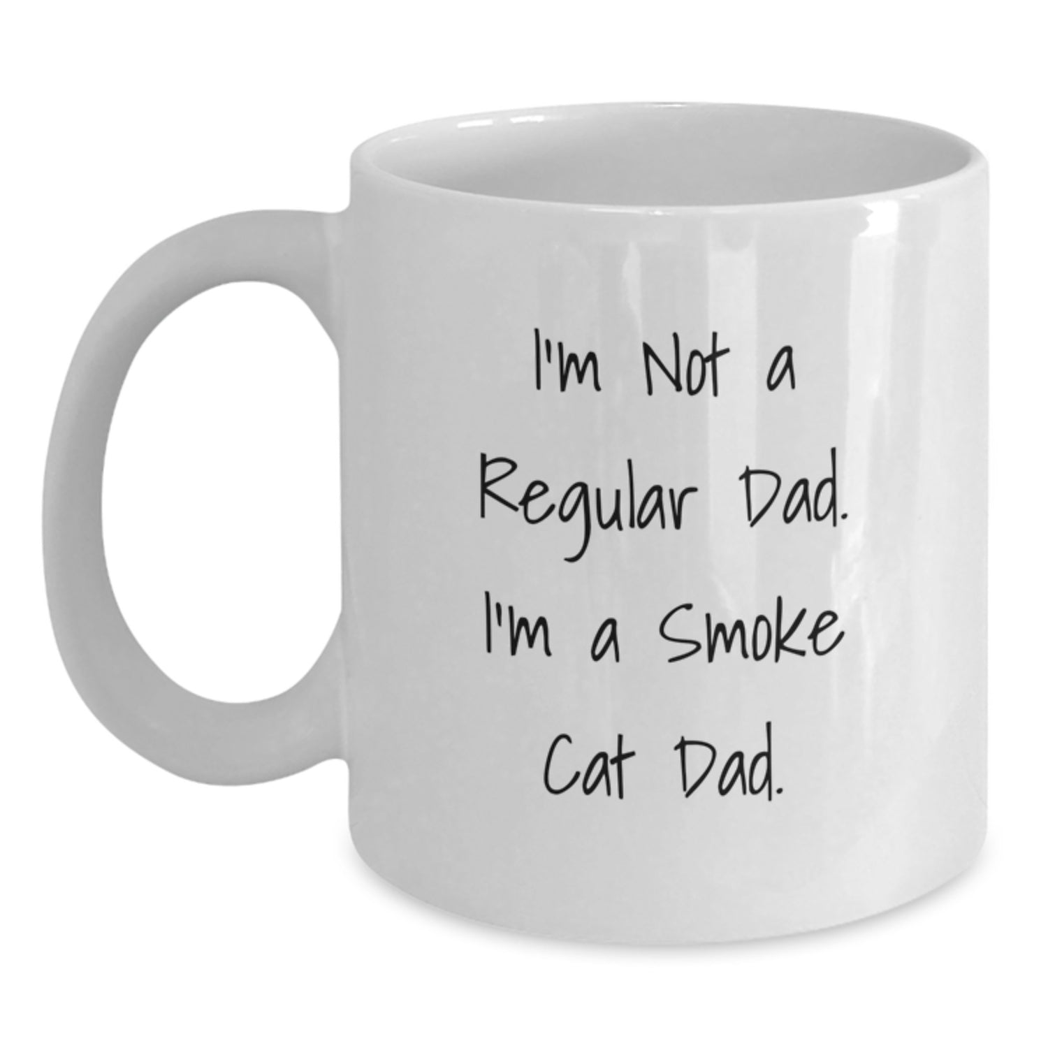Funny Smoke Cat Dad Gifts, I'm Not A Regular Dad. I'm A Smoke Cat Dad. White Coffee Mug for Graduation, Gifts from Men to Smoke Cat Lovers - Main