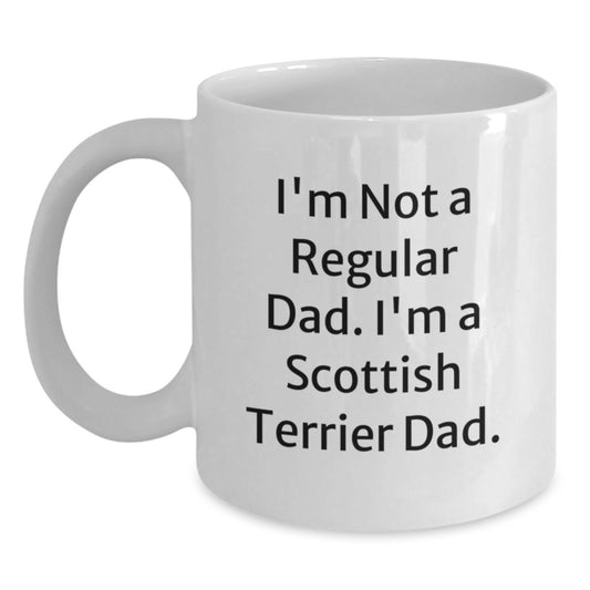Funny Scottish Terrier Dog Gifts for Men, White Coffee Mug, Gifts from Mam to Scottish Terrier Dad, Perfect Graduation Unique Fun Mug, I'm Not a Regular Dad - Main