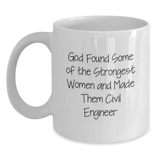 Gifts from Friends, Inspirational Civil Engineer Mug, Funny Quote for Graduation, White Coffee Mug, Gifts for Civil Engineer - Main