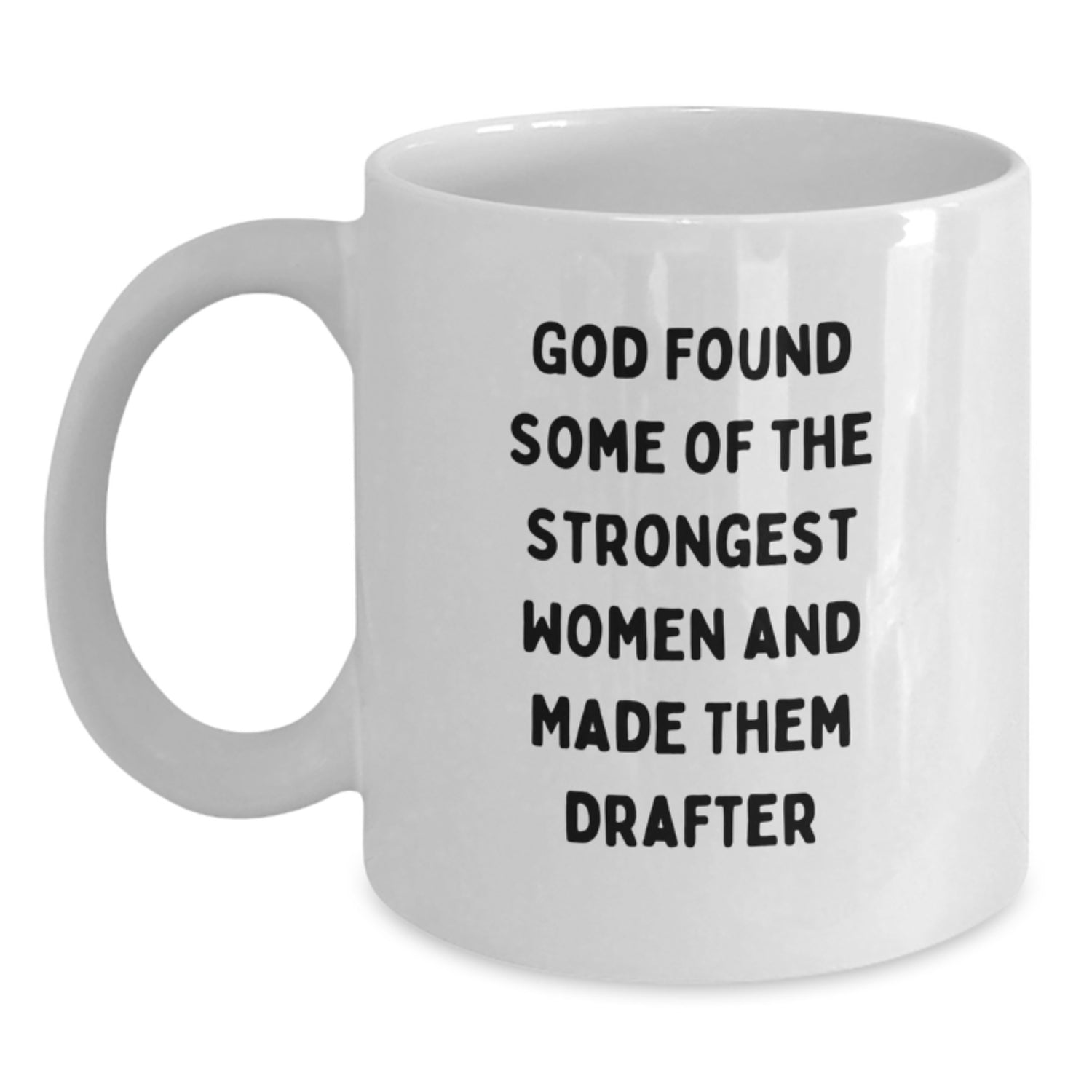 Funny Drafter Gifts, White Coffee Mug, Gifts from Men to Drafter, Inspirational Quote, Graduation Unique Gifts for Women - Main