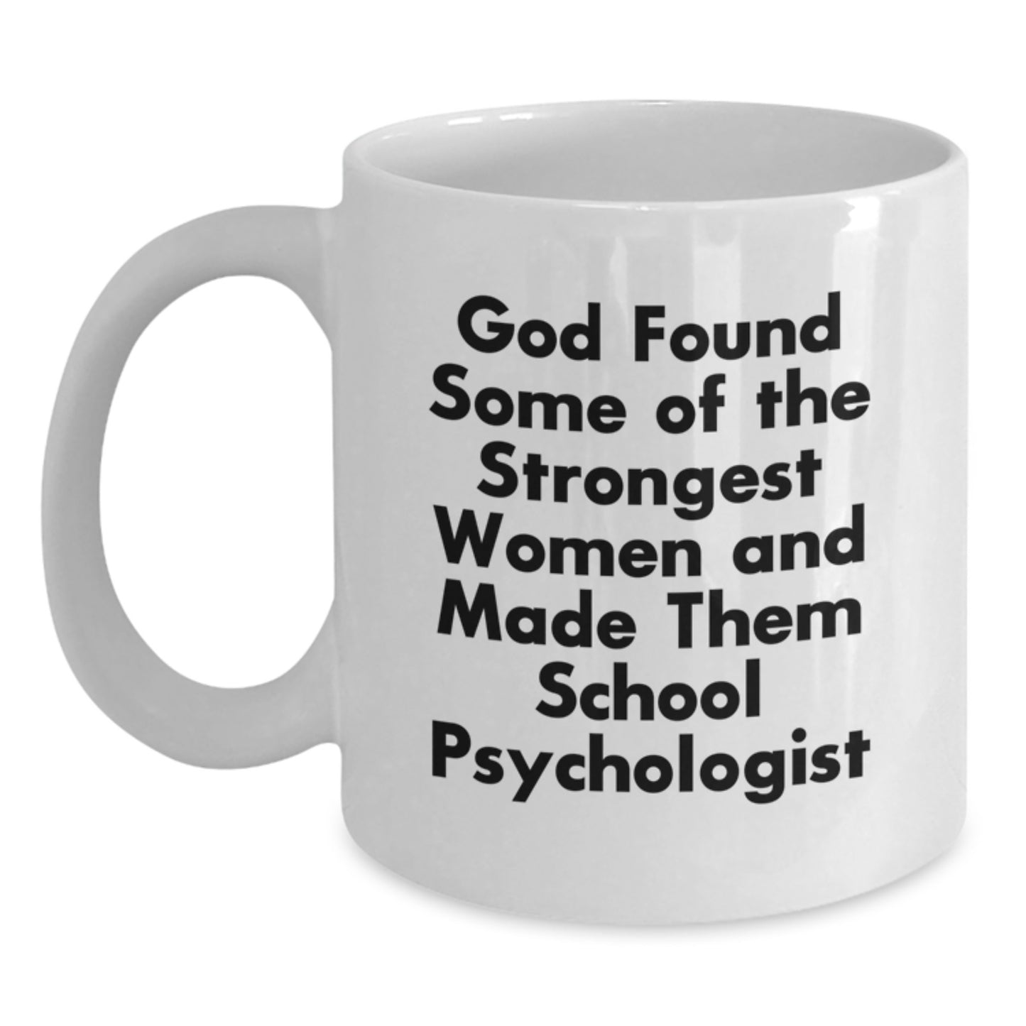 Funny School Psychologist Gifts from Women - Inspirational White Coffee Mug for School Psychologist Graduation Unique Gifts - Main