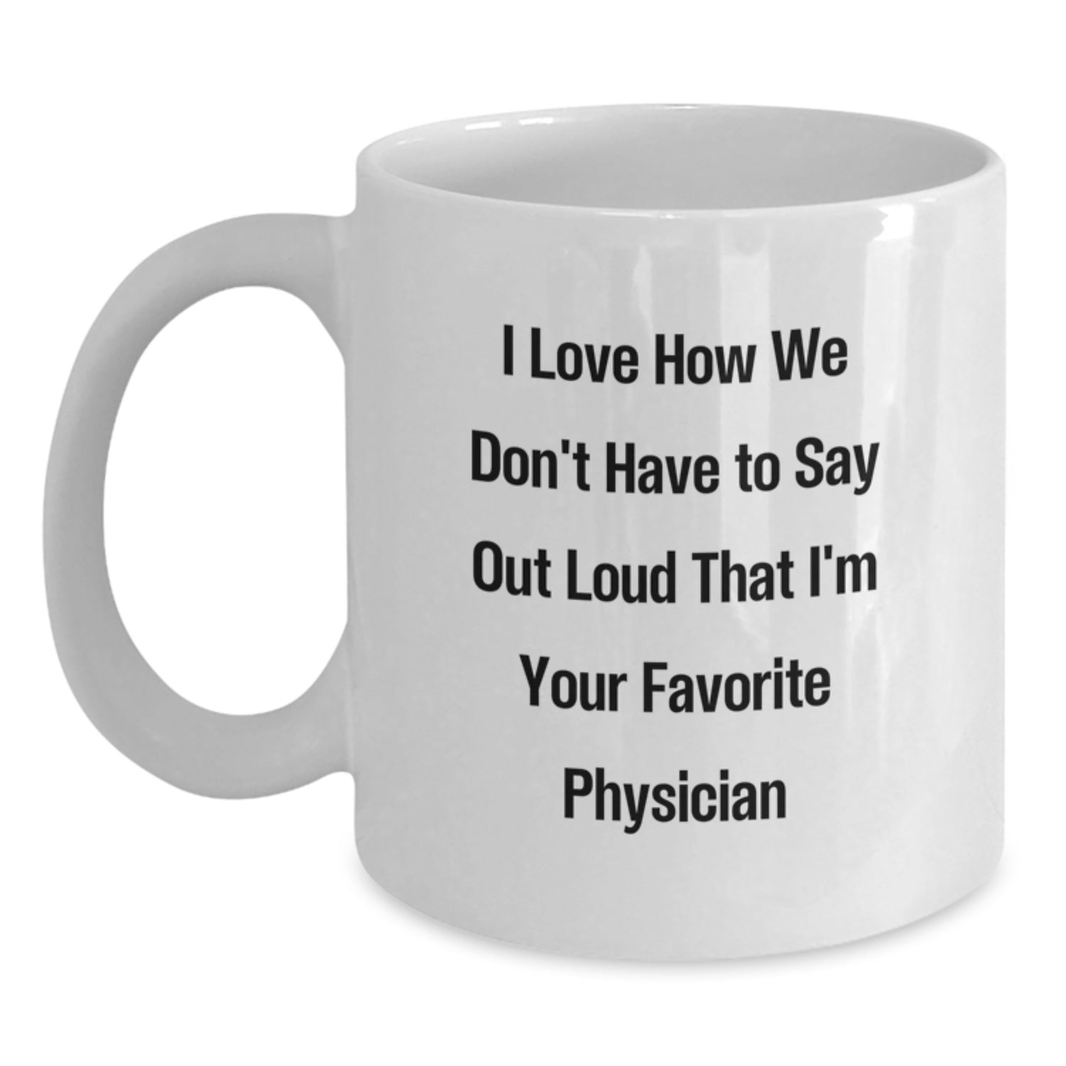 Funny Physician Gifts, White Coffee Mugs with Inspirational Quote, Gifts from Friends for Their Favorite Doctor, Perfect Graduation Gift - Main