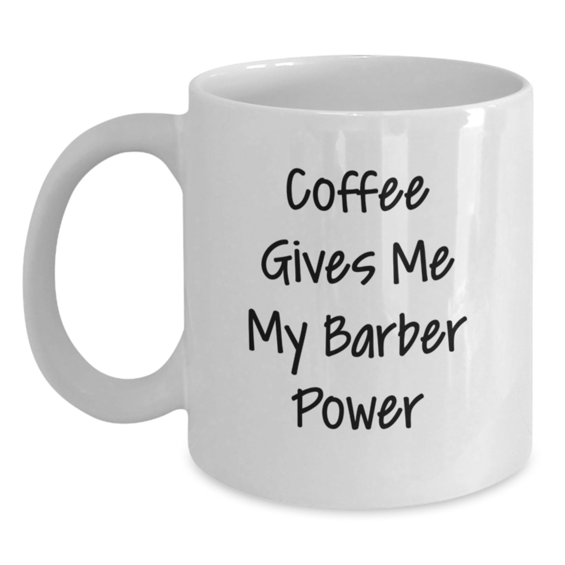 Funny Barber Gifts from Friends, 'Coffee Gives Me My Barber Power' White Coffee Mug for Barber Graduation Unique Gifts - Main