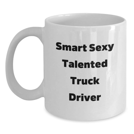 Funny Gifts for Truck Driver Friends from Men - 'Smart Sexy Talented' White Coffee Mug, Perfect Graduation Unique Gifts - Main