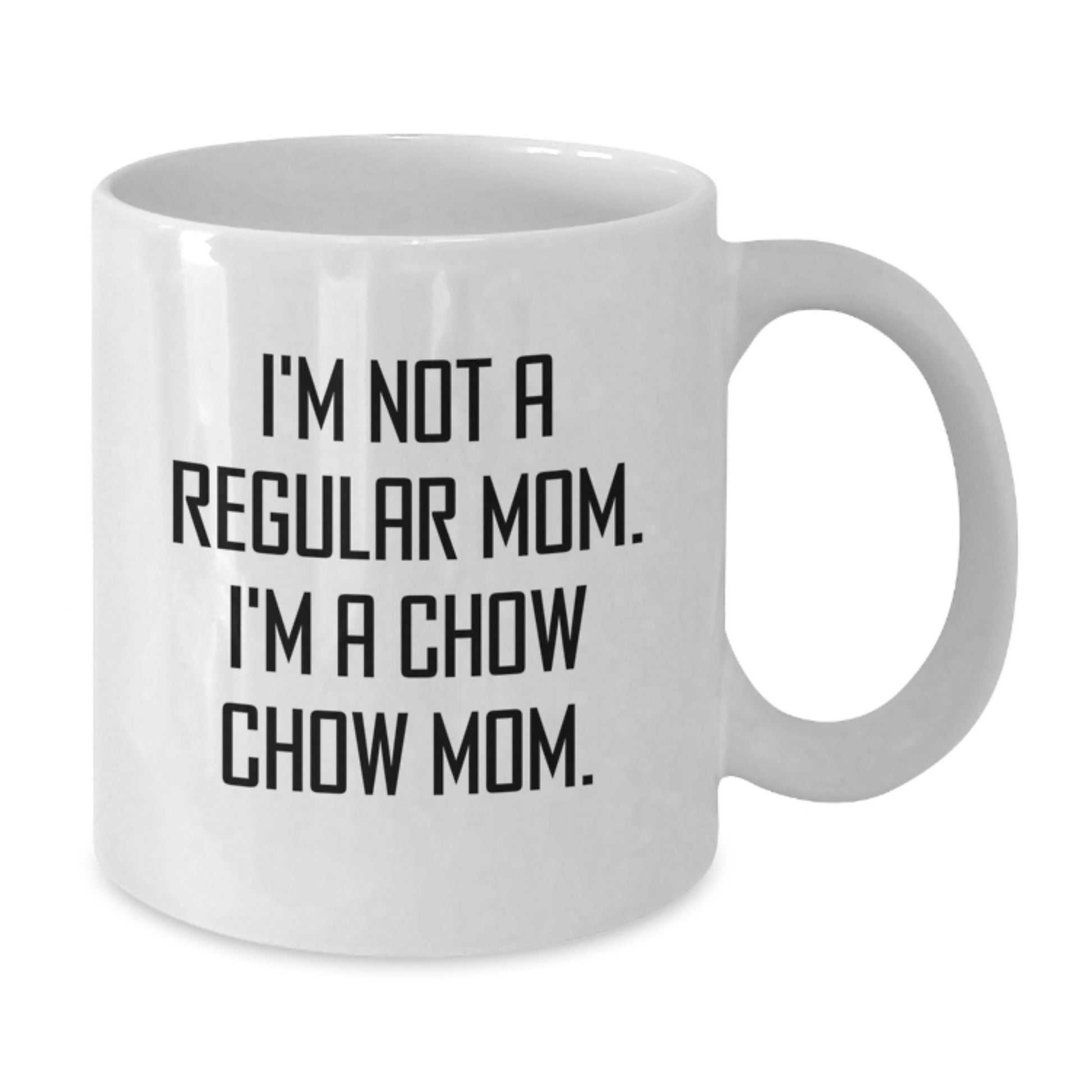 Chow Chow Dog Gifts, Funny Quote Mug, Gifts from Friends for Chow Chow Mom Graduation, White 11oz/15oz Ceramic Coffee Mug - Additional