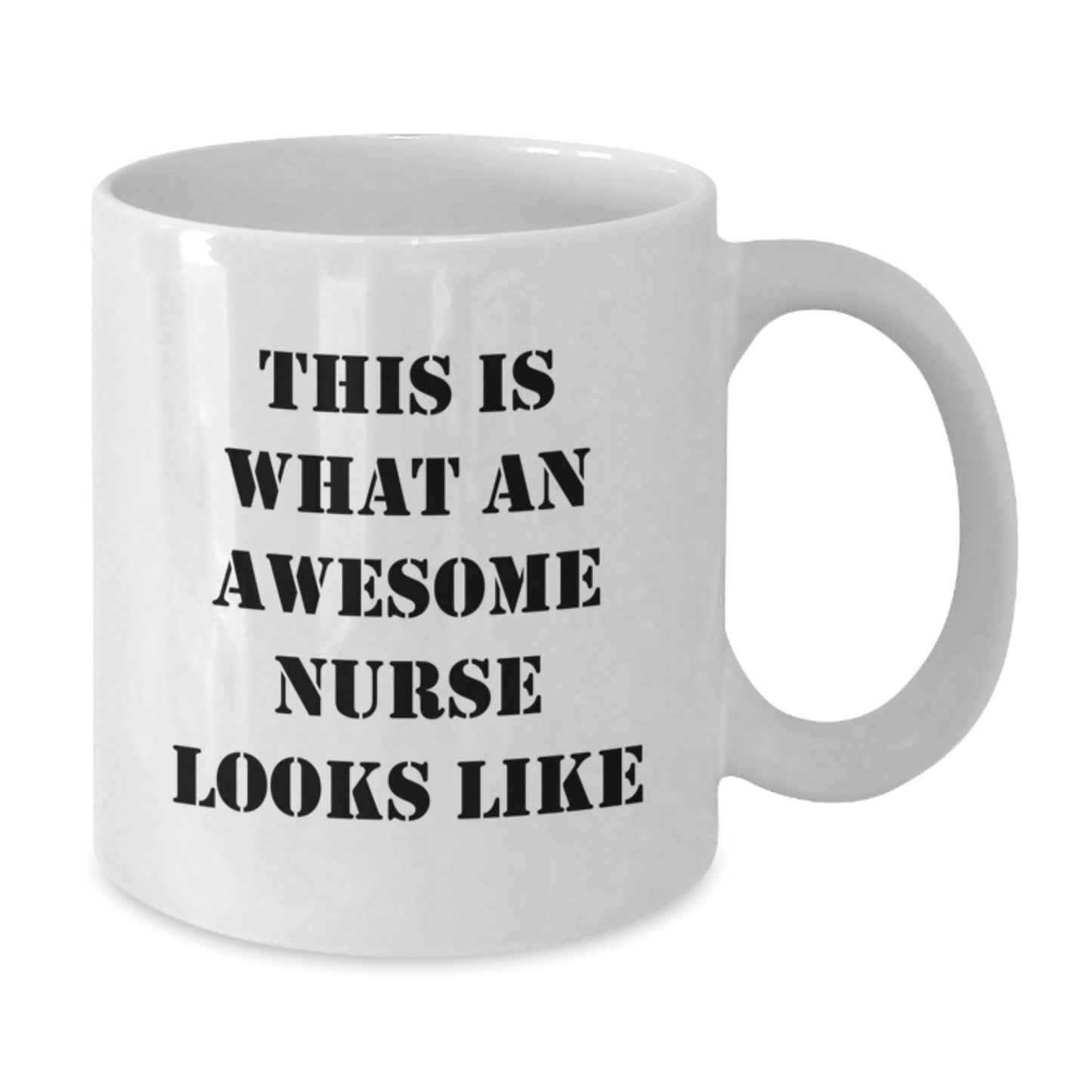 Funny Nurse Quote White Coffee Mug Gifts from Coworkers for Birthday - 11oz or 15oz Capacity - Additional