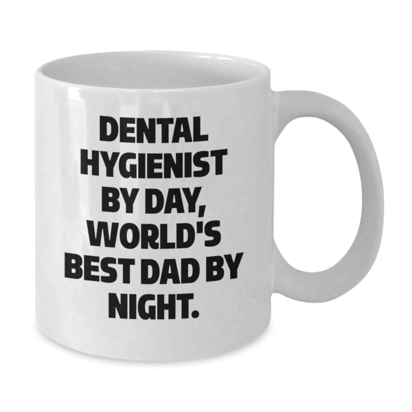 Dental Hygienist Gifts Funny White Coffee Mug By Day, World's Best Dad By Night. - Additional