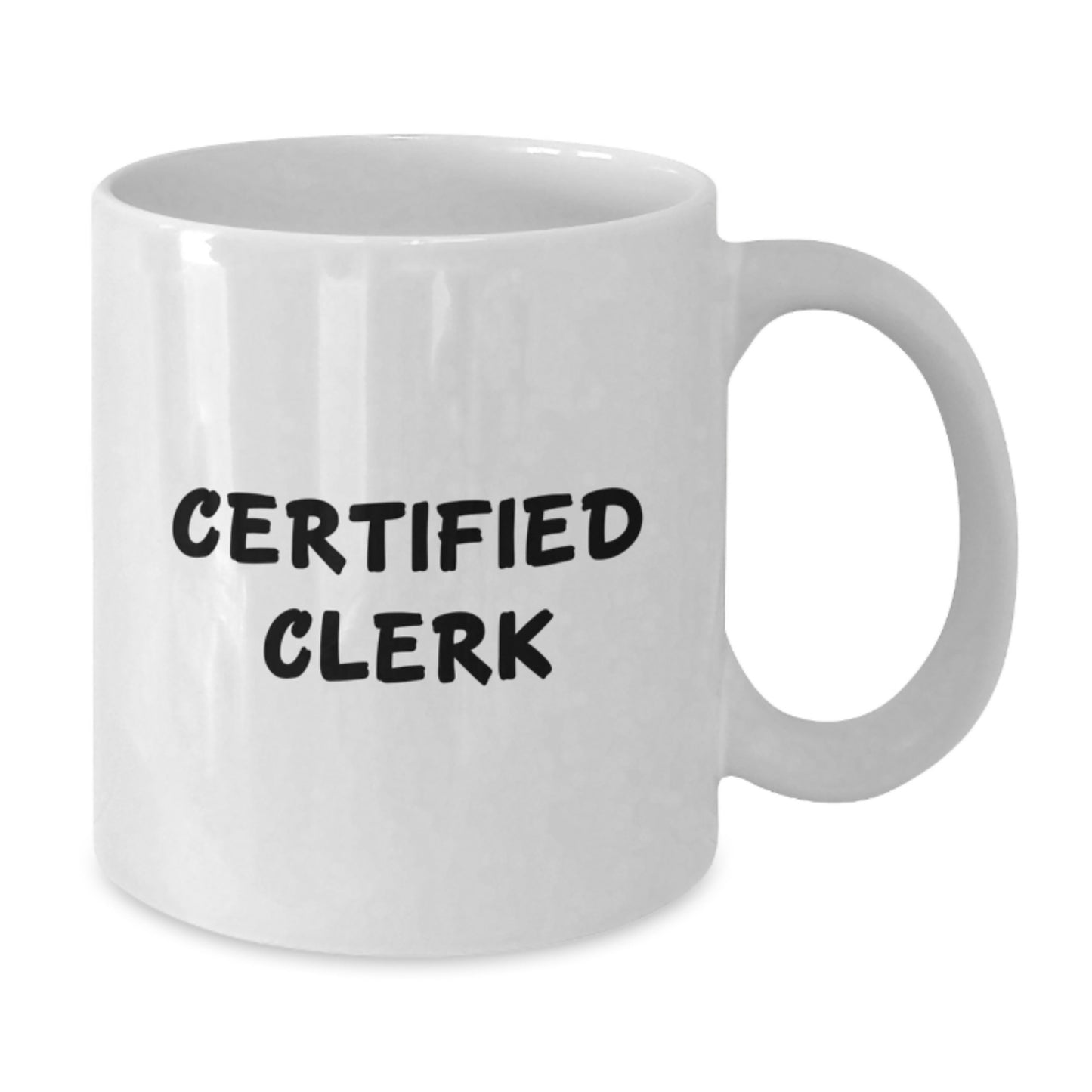 Funny Clerk Gifts from Friends - White Coffee Mug for Birthday with Inspirational Quote - Gifts for Her or Him - Additional