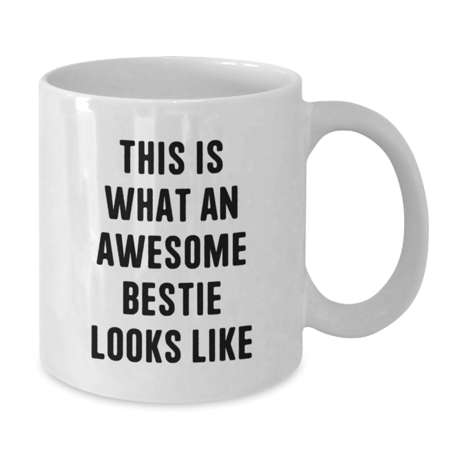 Funny Bestie White Coffee Mugs Gifts from Men to Bestie, Inspirational Quotes for Graduation, This Is What An Awesome Bestie Looks Like, White Coffee Mug Gifts for Women - Additional
