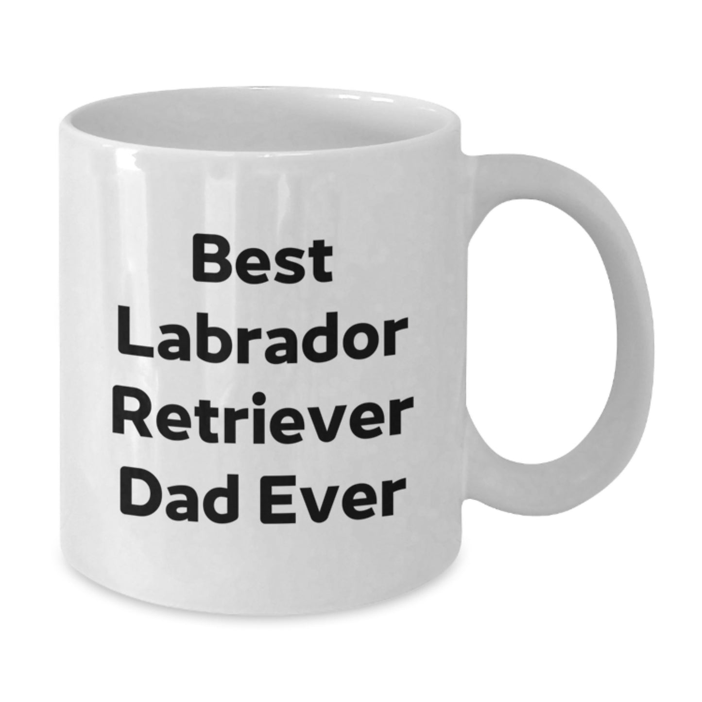 Labrador Retriever Dog Gifts, Funny Quote Coffee Mug for Men, Best Dad Ever, White 11oz/15oz Ceramic, Microwave & Dishwasher Safe, Birthday Unique Gifts from Men to Family - Additional