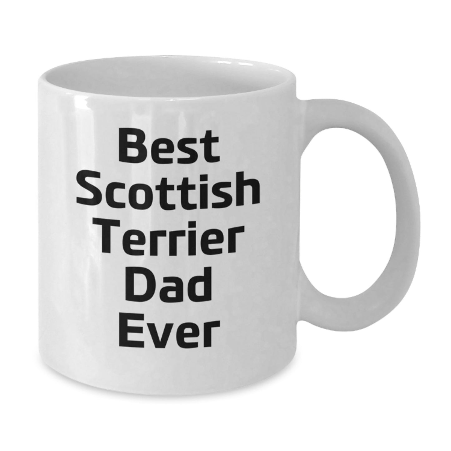 Funny Scottish Terrier Dog Gifts for Scottish Terrier Dad Ever - White Coffee Mug, Best Scottish Terrier Dad Quotes, Birthday Unique Gifts from Family, Friends to Scottish Terrier Dog Lovers - Additional
