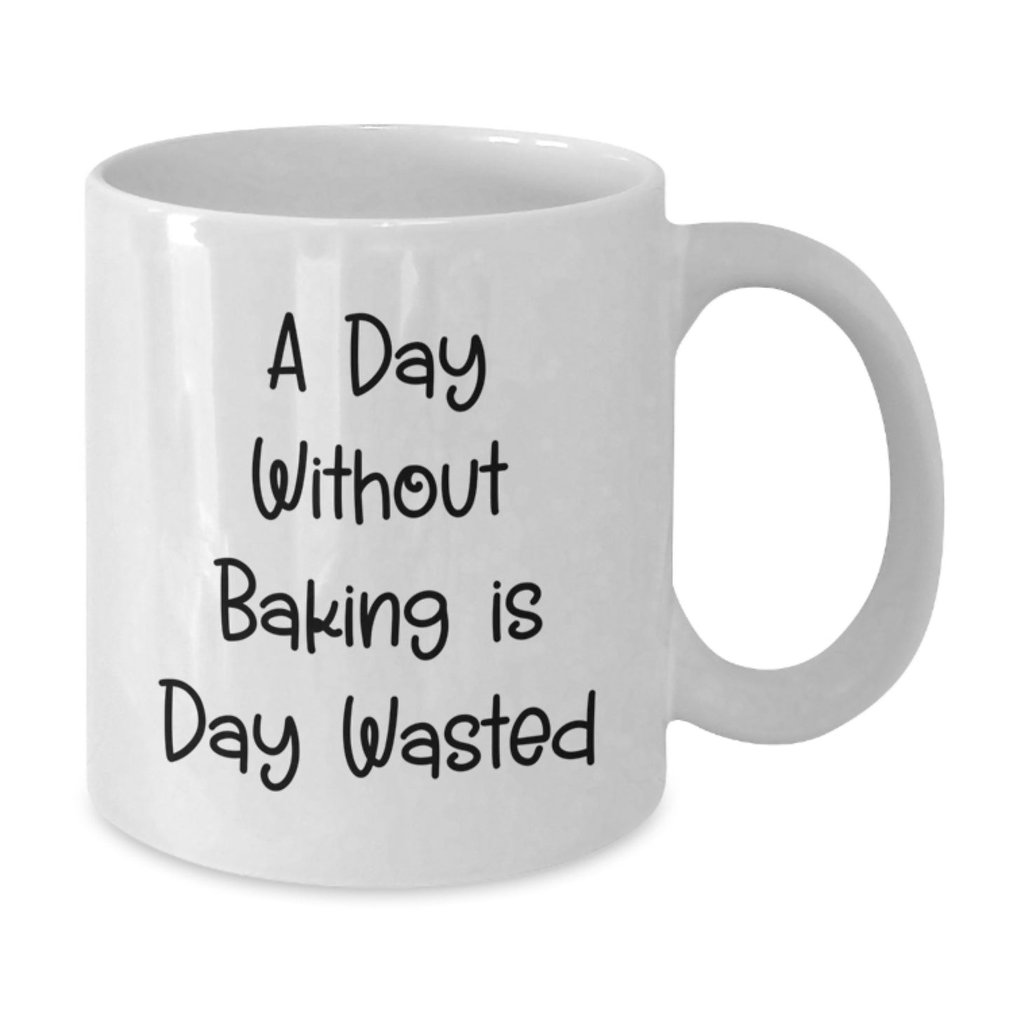 Funny Baking Quote Coffee Mug Gifts from Friends, Unique Birthday Unique Gifts for Baking Lovers, A Day Without Baking Is Day Wasted - Additional