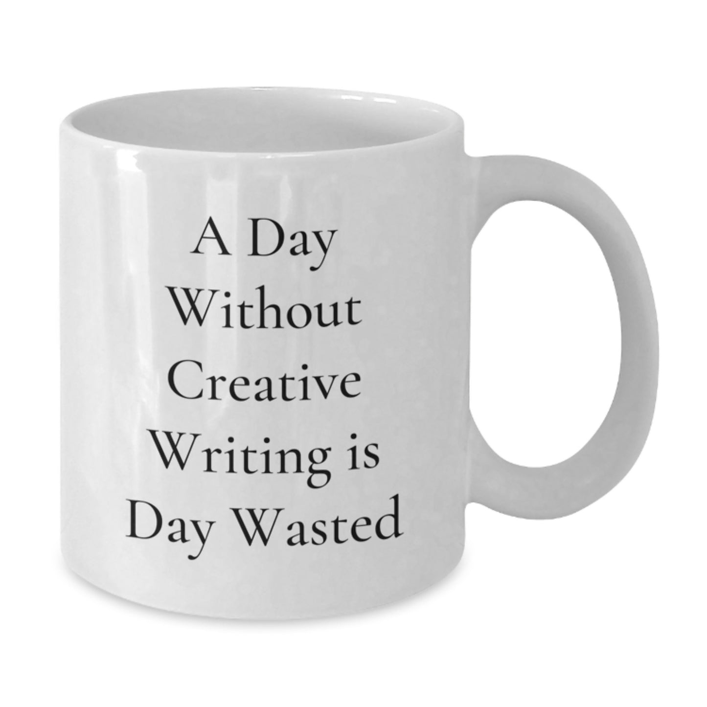 Funny Creative Writing Gifts for Men, 'A Day Without Creative Writing Is Day Wasted', White Coffee Mug, Gifts from Friends, Birthday Unique Presents for Creative Writing Enthusiasts - Additional