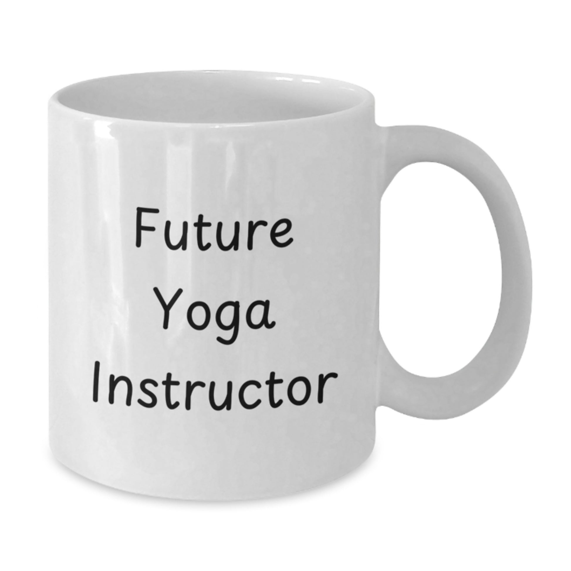 Funny Future Yoga Instructor White Coffee Mug, Gifts from Friends to Yoga Instructor, Graduation Unique Gifts for Future Yoga Instructor - Additional