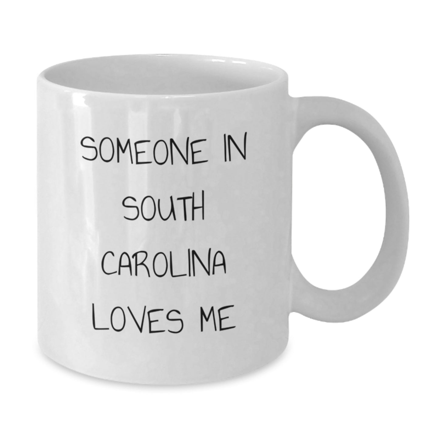 Someone in South Carolina Loves Me Funny White Coffee Mug Gifts from Friends, Family, or Coworkers for Birthday Unique Presents - Additional