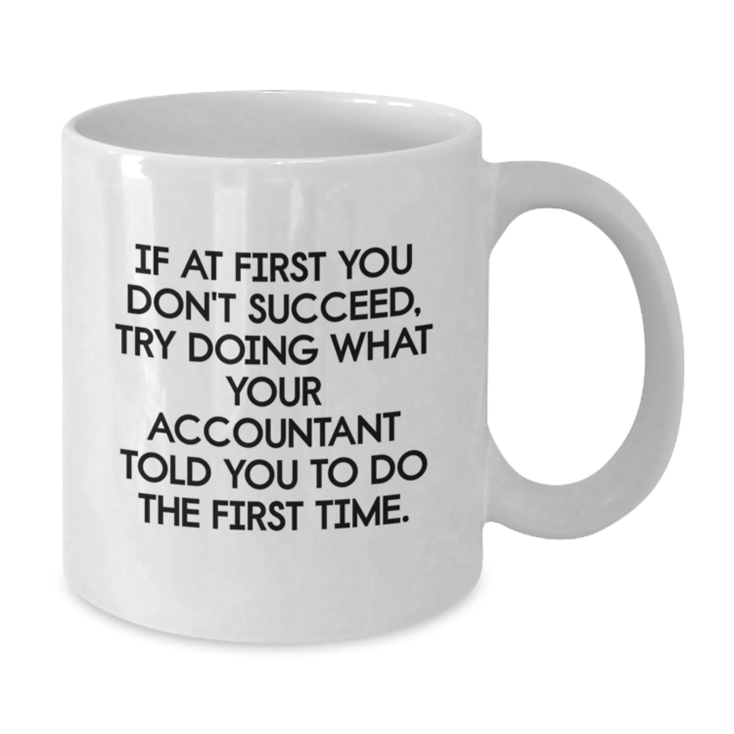Funny Accountant Quotes Gifts from Friends, Inspirational White Coffee Mug for Accountant, Birthday Unique Gifts for Him or Her - Additional