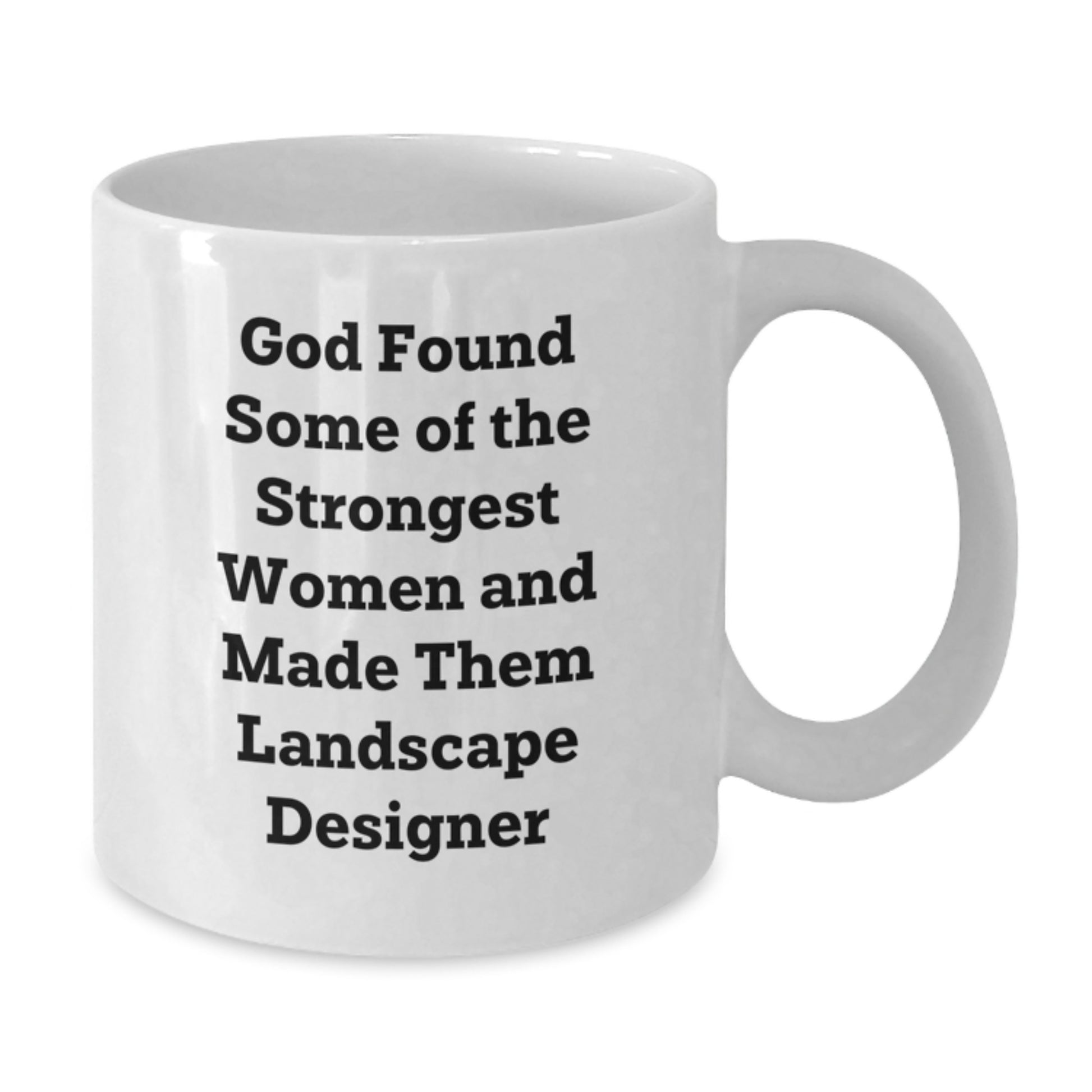 Gifts from Family to Strong Landscape Designer Women, Funny White Coffee Mug for Graduation Celebration - Additional