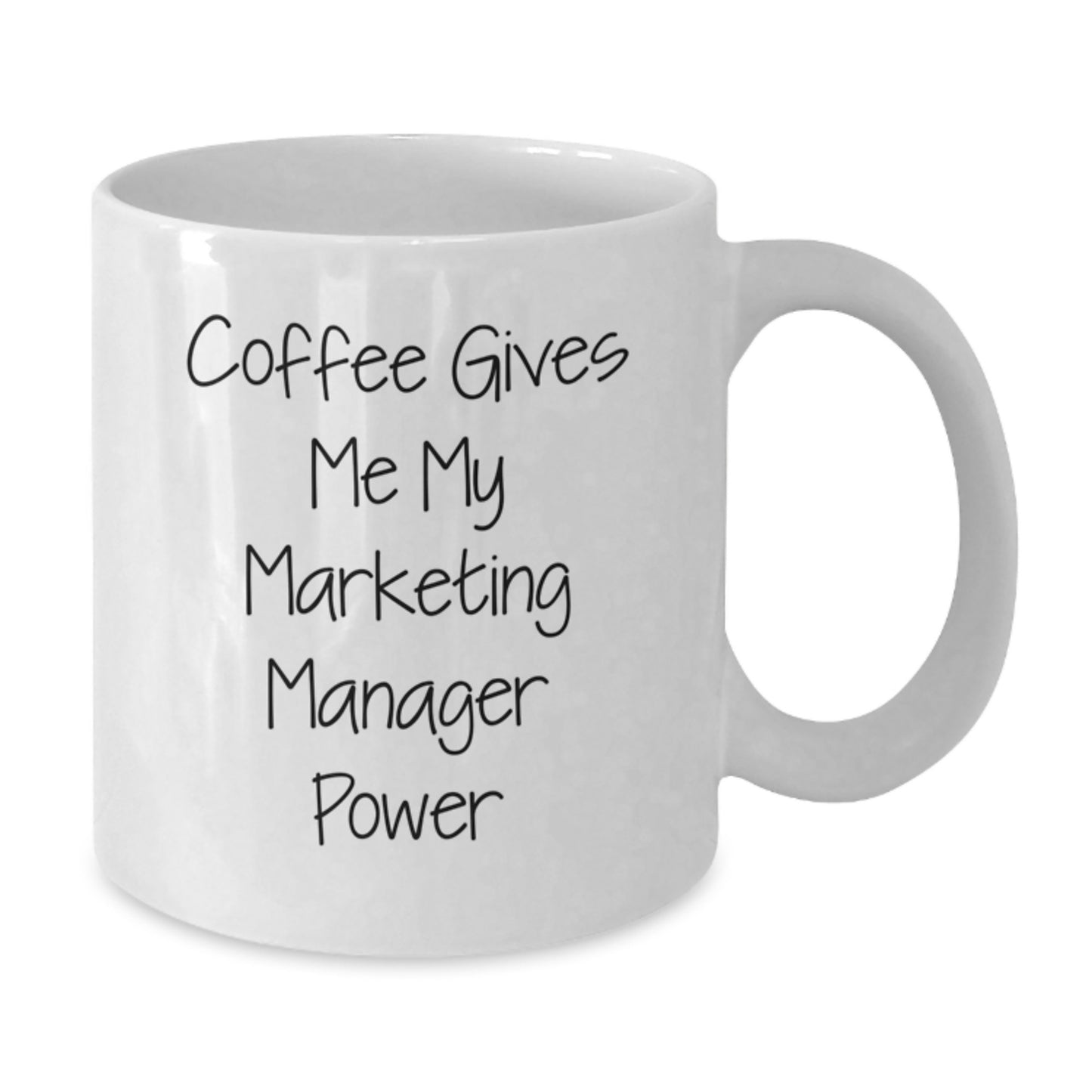 Marketing Manager Gifts Funny Coffee Mug, 'Coffee Gives Me My Marketing Manager Power', White Ceramic, 11oz or 15oz, Microwave and Dishwasher Safe, Gifts from Friends for Marketing Manager's Birthday - Additional