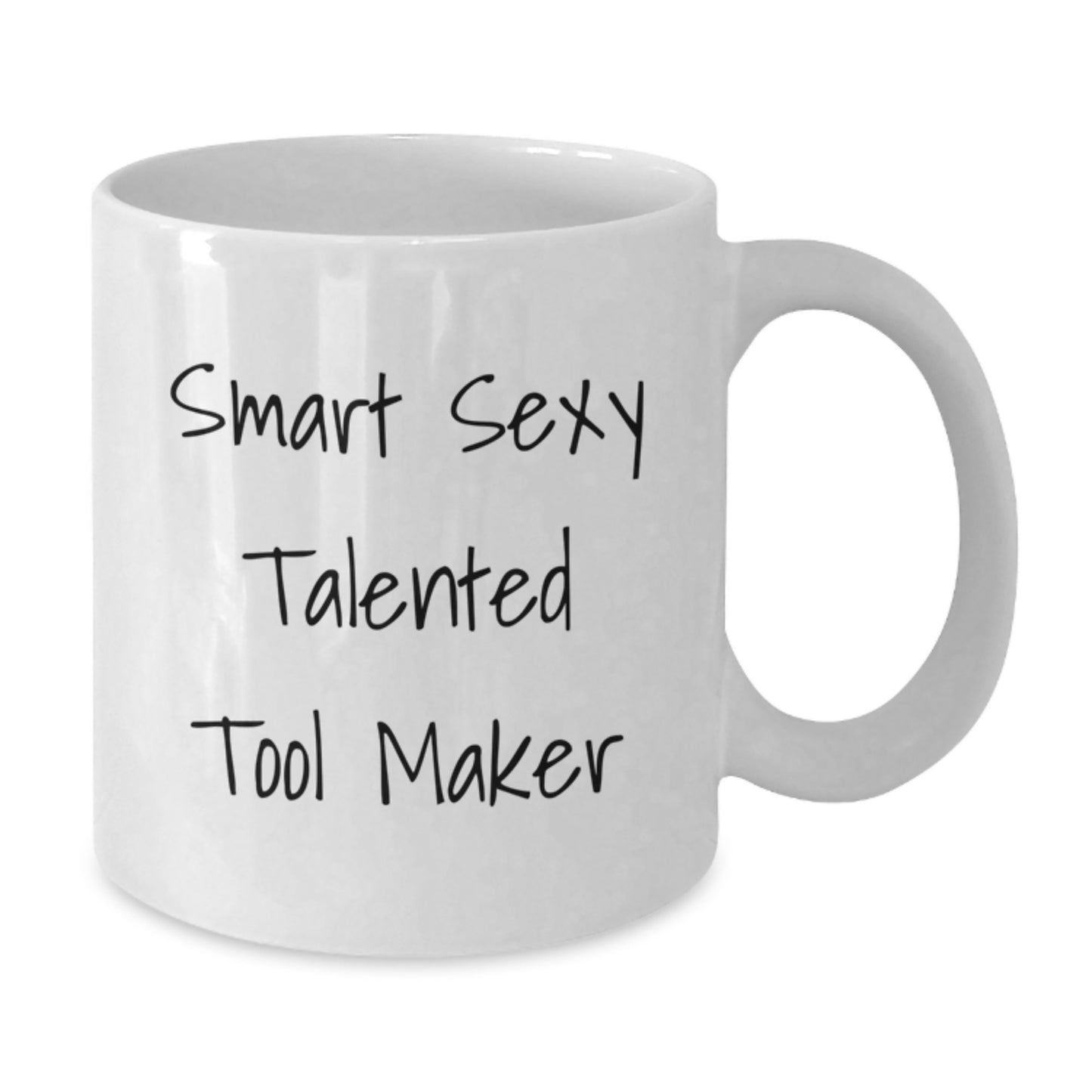 Funny Tool Maker White Coffee Mug, Gifts from Friends for Graduation, 'Smart Sexy Talented Tool Maker' Quote, 11oz or 15oz Capacity, Ceramic, Microwave and Dishwasher Safe - Additional
