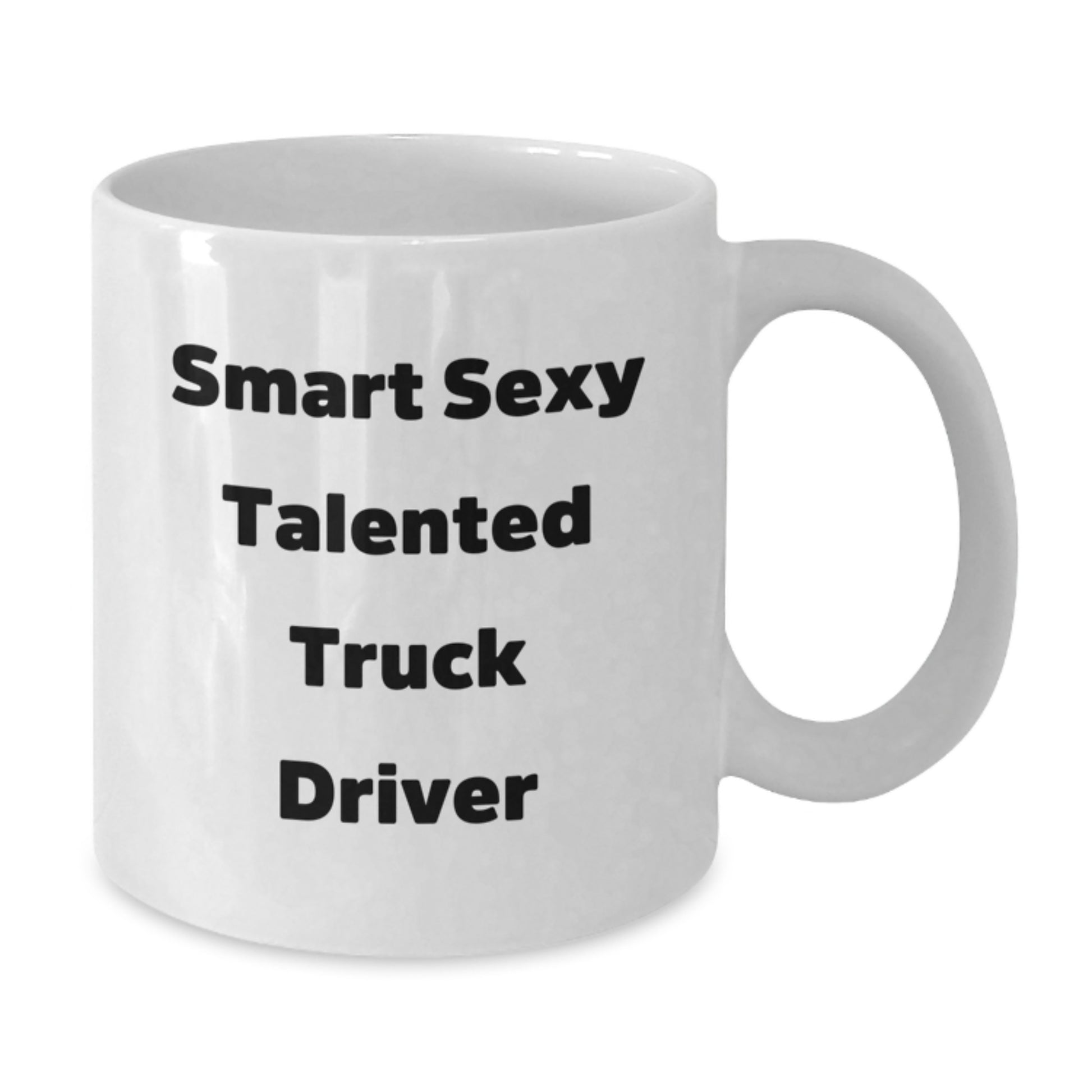 Funny Gifts for Truck Driver Friends from Men - 'Smart Sexy Talented' White Coffee Mug, Perfect Graduation Unique Gifts - Additional