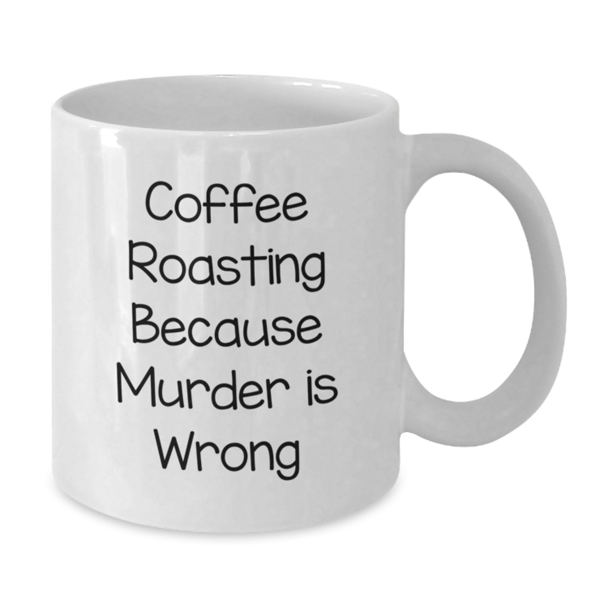 Funny Coffee Roasting White Coffee Mug, Gifts from Family for Coffee Roasting Enthusiasts on Birthday, Coffee Roasting Because Murder Is Wrong - Additional