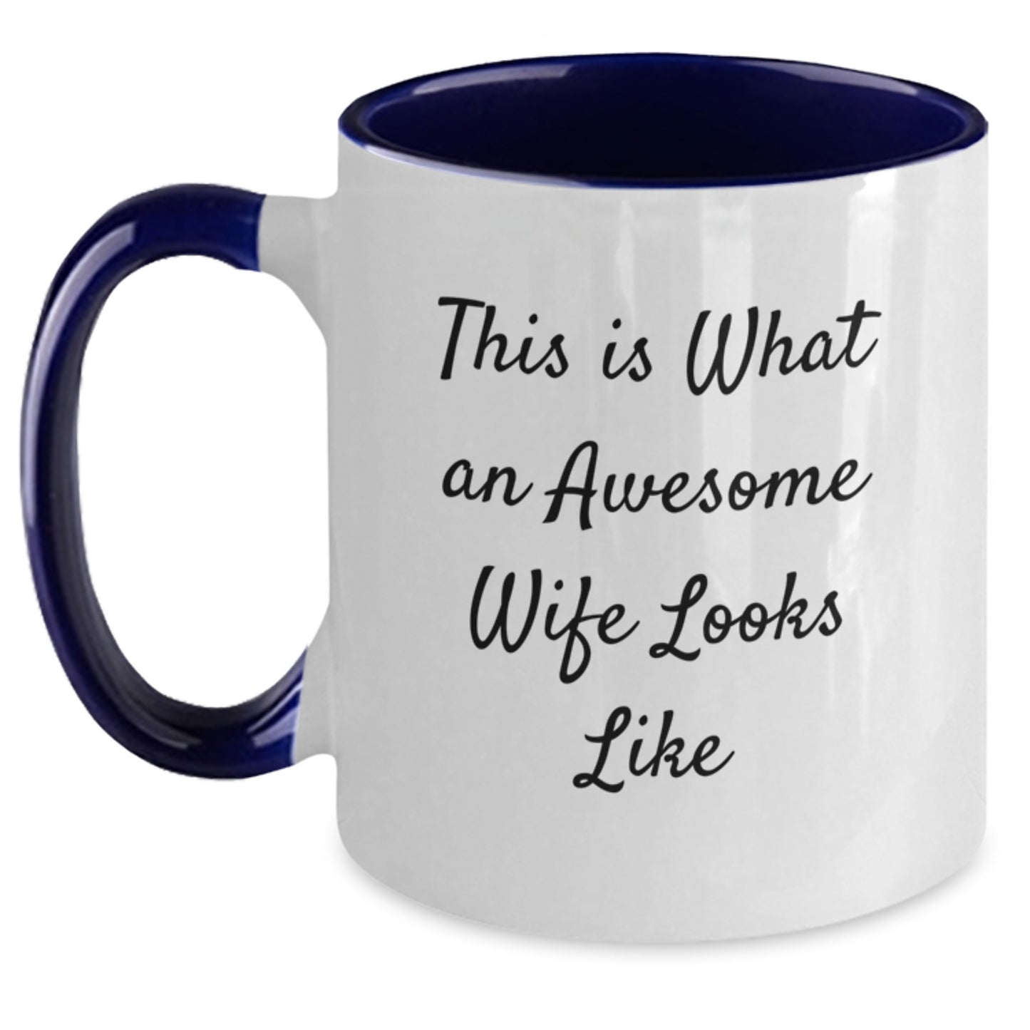 Funny Wife Gifts from Men for Her Graduation - This Is What An Awesome Wife Looks Like Two Tone Coffee Mug - Main