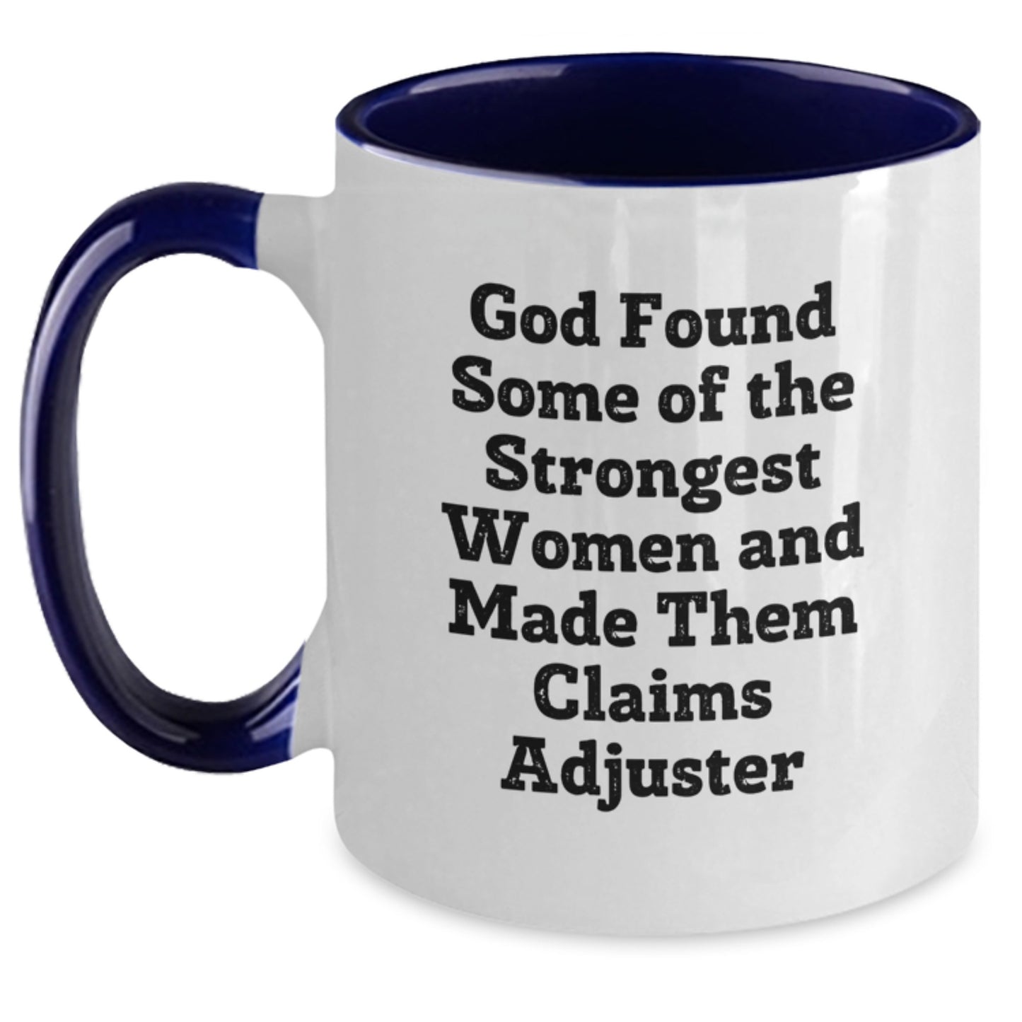 Funny Claims Adjuster Gifts - God's Strong Women Quotes, Two Tone Coffee Mug for Graduation - Main