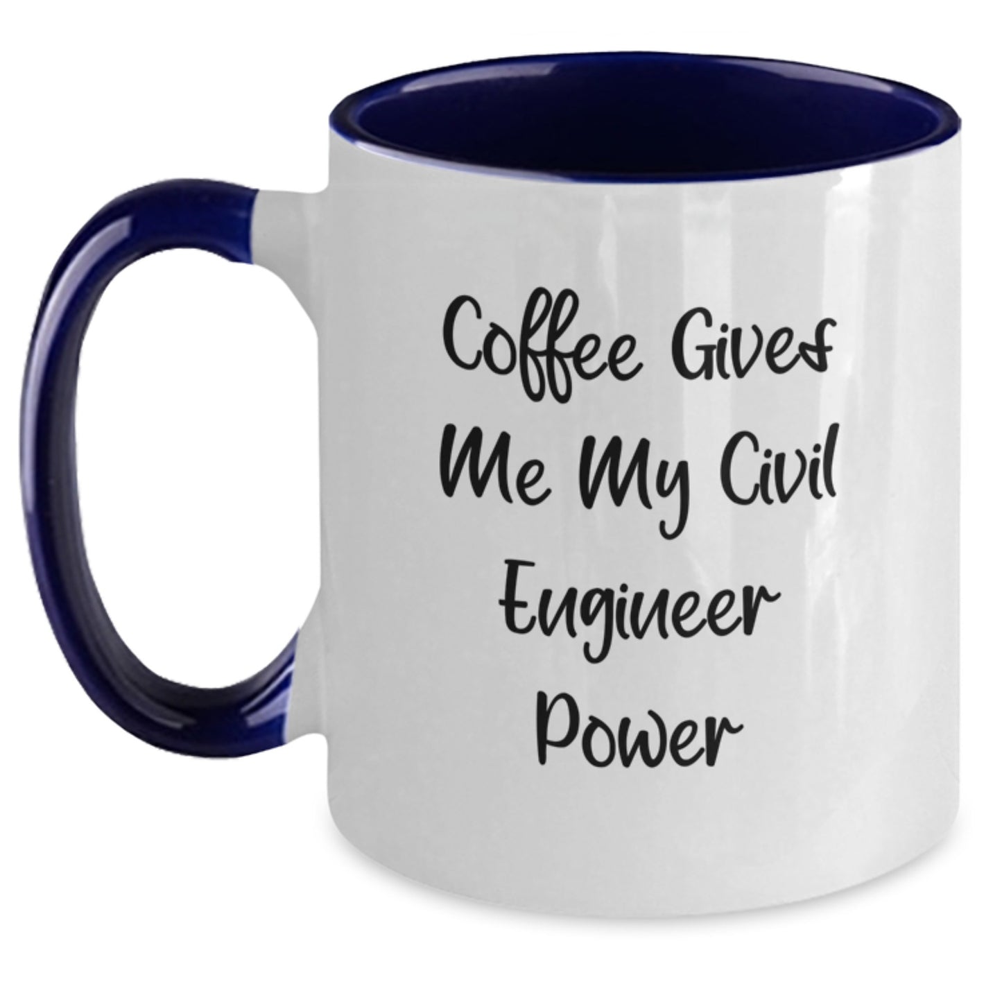 Funny Civil Engineer Gifts, Civil Engineer Power Coffee Mug, Graduation Unique Gifts from Friends to Civil Engineers for Men and Women - 'Coffee Gives Me My Civil Engineer Power' - Main