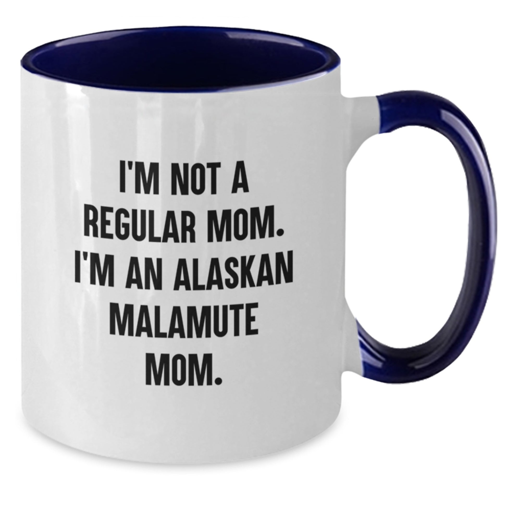 Alaskan Malamute Dog Mom Funny Quote Gifts from Friends, Two Tone Coffee Mug for Alaskan Malamute Dog Lovers, Graduation Unique Gifts for Women - Additional