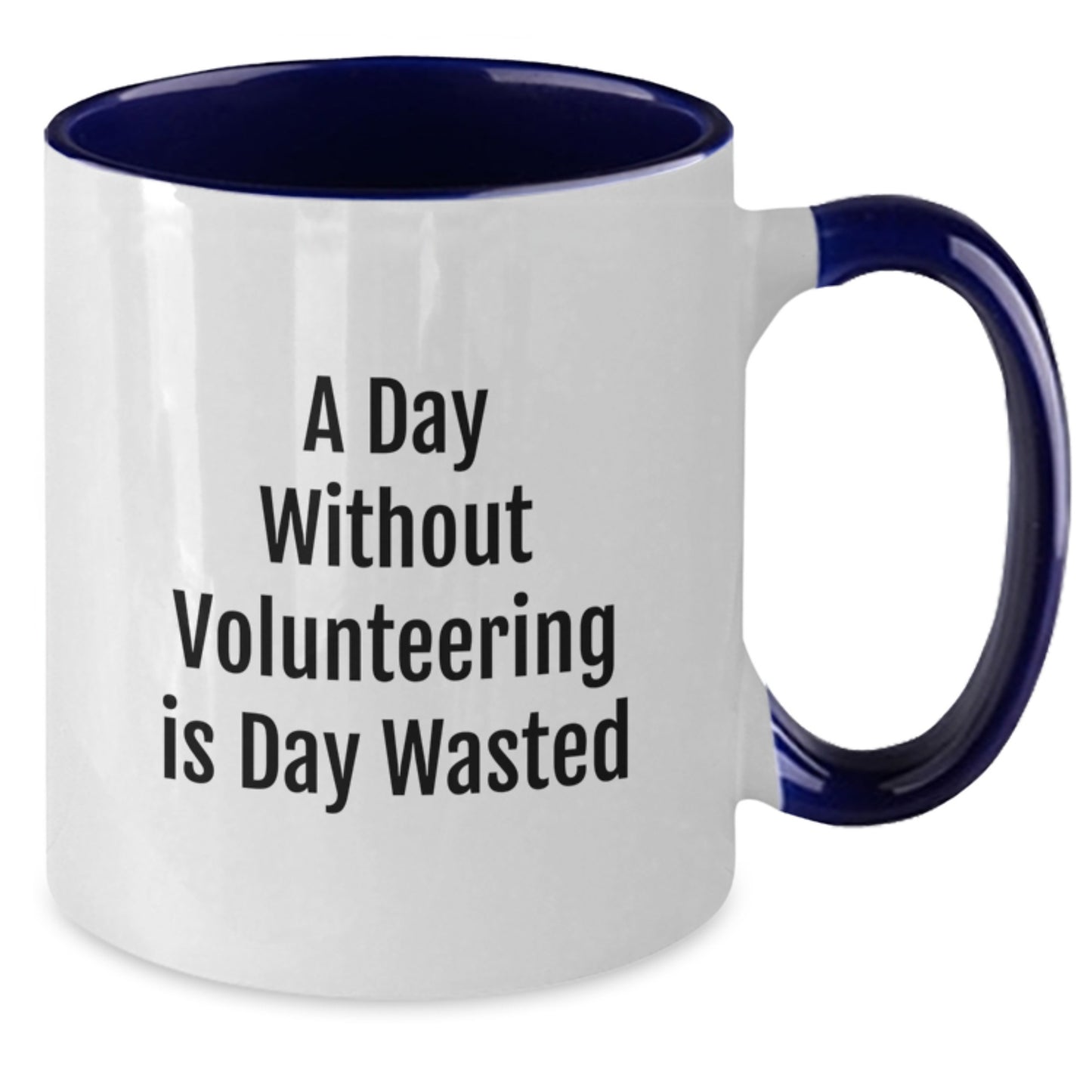 Funny Volunteering Quotes Two Tone Coffee Mug Gifts from Friends for Volunteers on Birthday - Additional