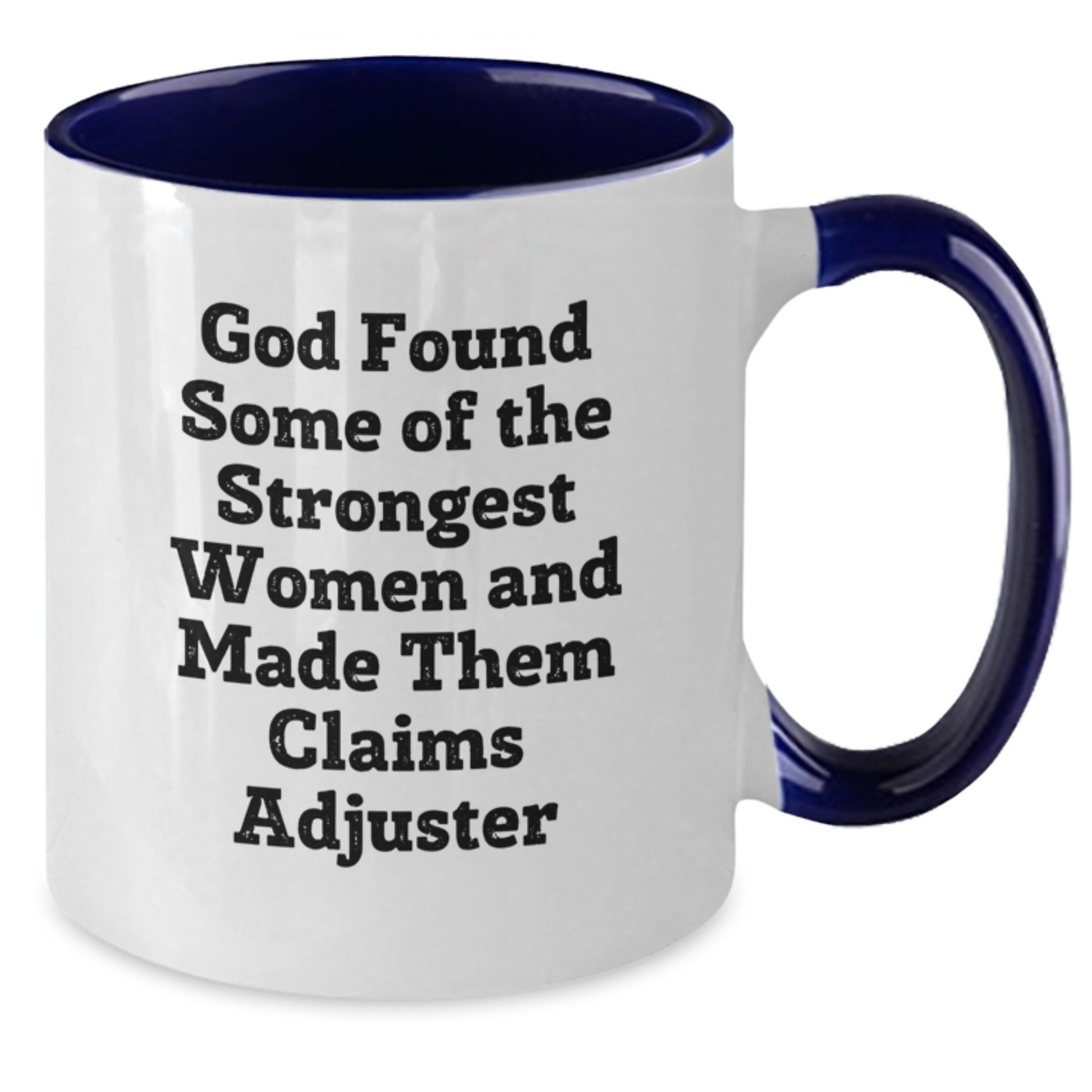 Funny Claims Adjuster Gifts - God's Strong Women Quotes, Two Tone Coffee Mug for Graduation - Additional